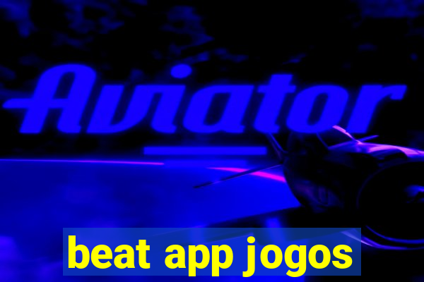 beat app jogos